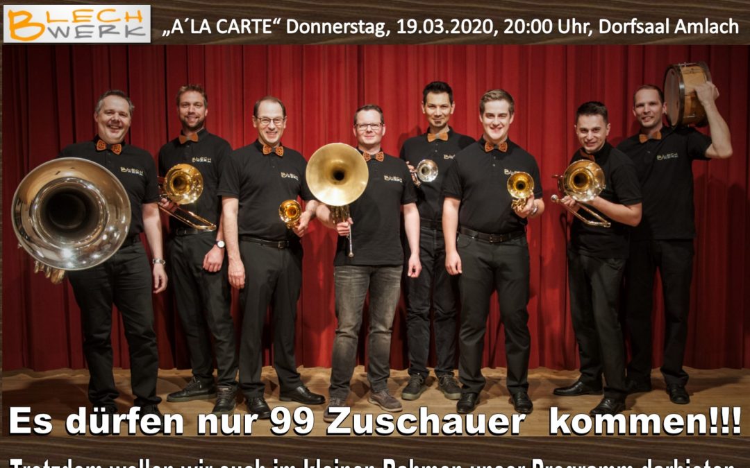 ABGESAGT!!!    Blech Werk “A`LA CARTE” Donnerstag, 19.03.2020, 20:00 Uhr, Lindensaal Amlach