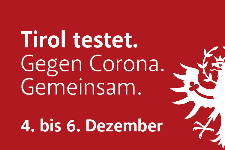 Tirol testet. Gegen Corona. Gemeinsam. – Amlach am 6. Dezember 2020